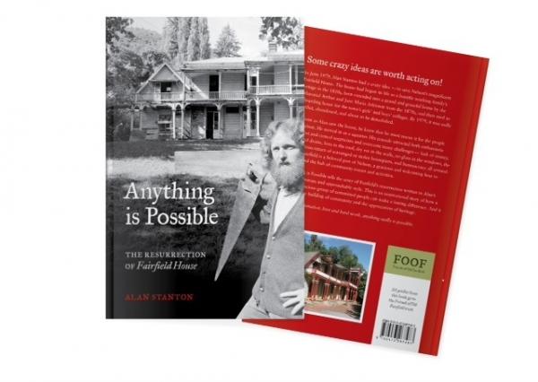 "Anything Is Possible:The Resurrection of Fairfield House" by Alan Stanton